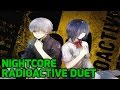 Nightcore - Radioactive (Duet + Lyrics)