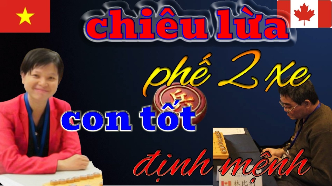 Ngô Lan Hương Cú lừa phế 2 xe , con tốt định mệnh, đối thủ ko ngờ , kỳ đàn kinh ngạc