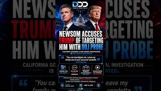 Newsom Accuses Trump of Using DOJ for Political Retaliation #breakingnews