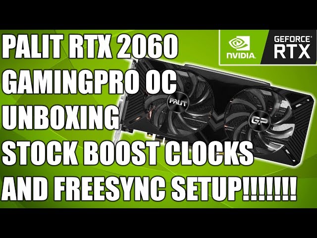 Palit RTX 2060 GamingPro OC Unboxing, Max Stock Boost Clocks, +