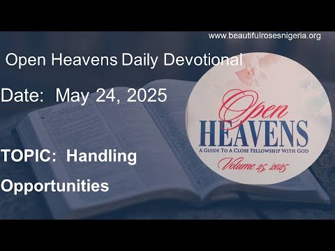 Open Heavens Daily Devotional Saturday May 24, 2025 by Pastor E A ...