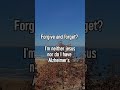 The Unforgettable Truth: Forgive, But Never Forget