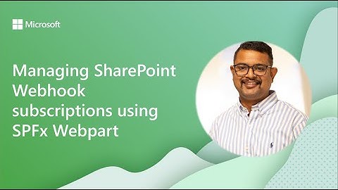 Managing SharePoint Webhook subscriptions using SPFx web part