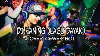 DJ HANING (LAGU DAYAK) FULL BASS - HOT DANCE REMIX TERBARU 2020