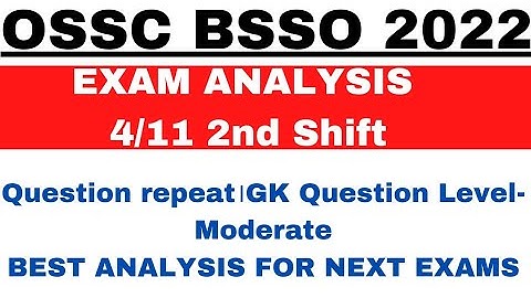 BSSO EXAM 4TH NOVEMBER 2ND SHIFT।OSSC BSSO EXAM ANALYSIS।Same pattern। GK moderate level