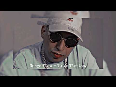 Ñengo Flow - Tu Me Tientas