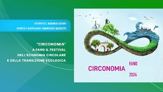 "CIRCONOMIA" A FANO IL FESTIVAL DELL' ECONOMIA CIRCOLARE E DELLA TRANSIZIONE ECOLOGICA