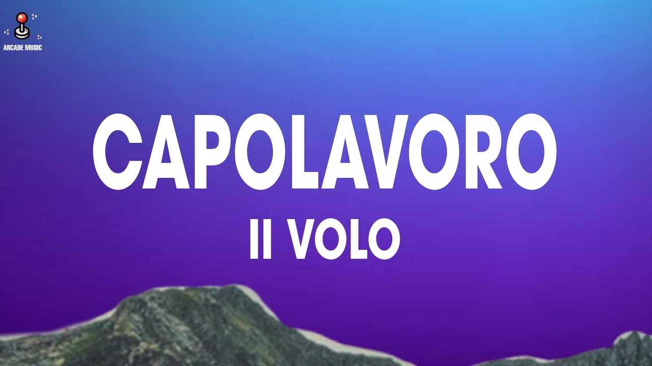 Il Volo - Capolavoro (Testo/Lyrics) | Sanremo 2024