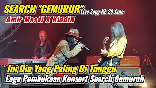 Ini Dia Yang Di Tunggu² || Pembukaan Lagu Pertama Konsert Search Gemuruh Kiddin Zepp KL 29 June