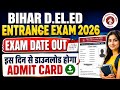 Bihar D.El.Ed Entrance Exam 2026 | Exam Date Out | Admit Card Download Date कब आयेगा