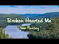 Broken Hearted Me - KARAOKE VERSION - As popularized by Anne Murray