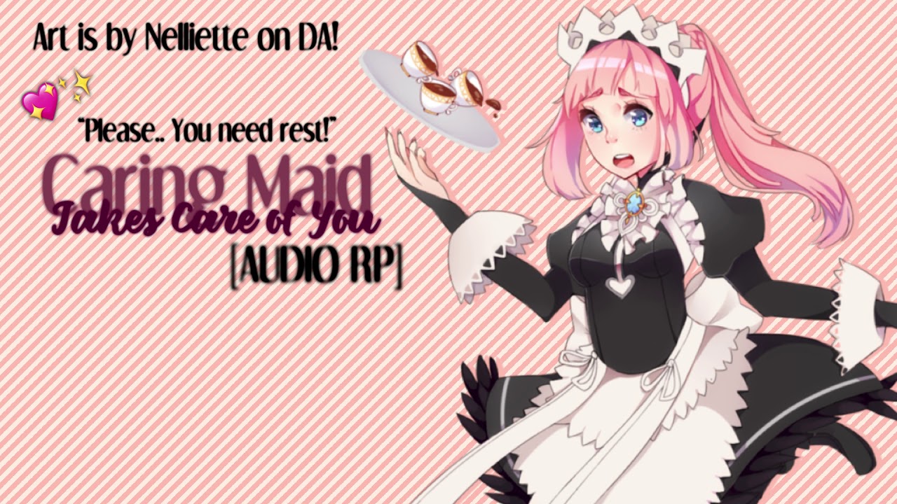 Caring Maid Takes Care of You! [AUDIO RP]