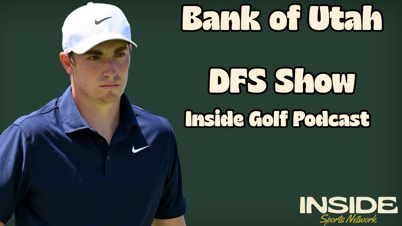 Bank of Utah Championship 2026 DFS First Take - PGA Tour DFS Picks - Inside Golf Podcasttah