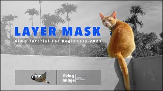 How to use layer mask in Gimp 2.10 | Layer mask tutorial for beginners 2021