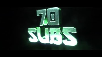 70 SUBSCRIBERS Intro!