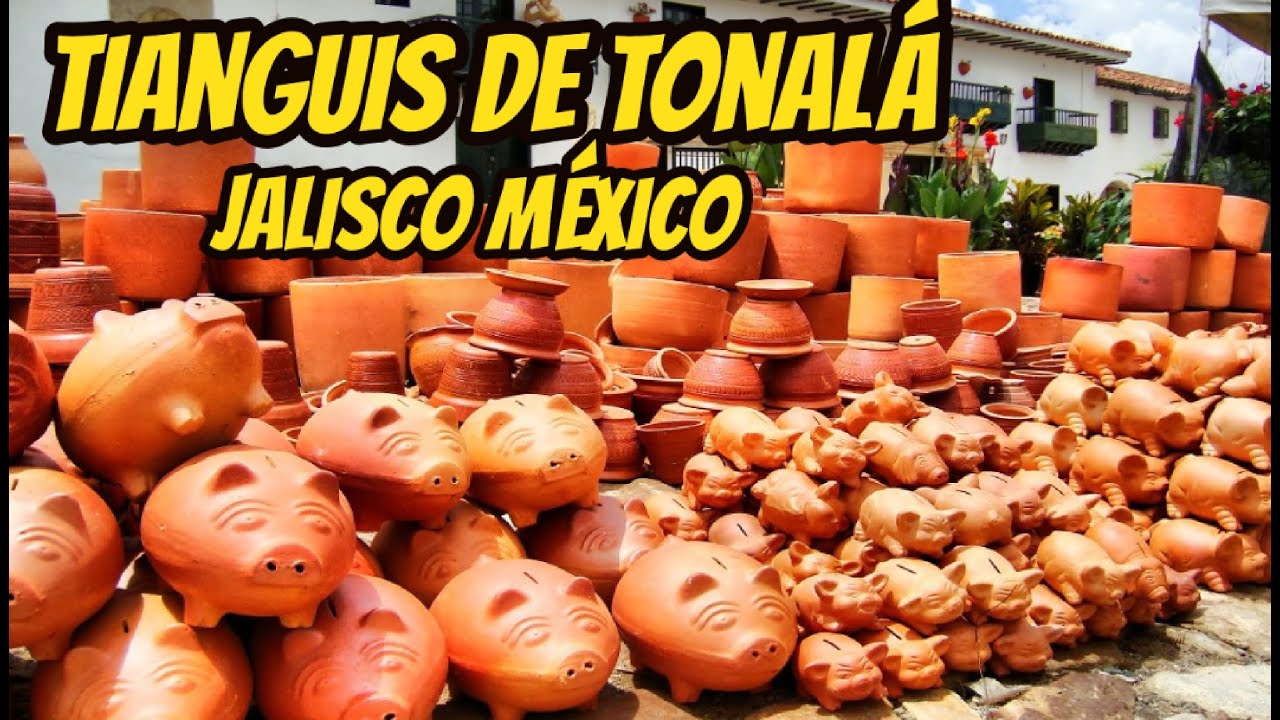 Tonalá El pueblo con el mas bonito Tianguis de Artesanías Jalisco
