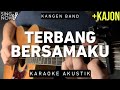 Terbang Bersamaku - Kangen Band (Karaoke Akustik)