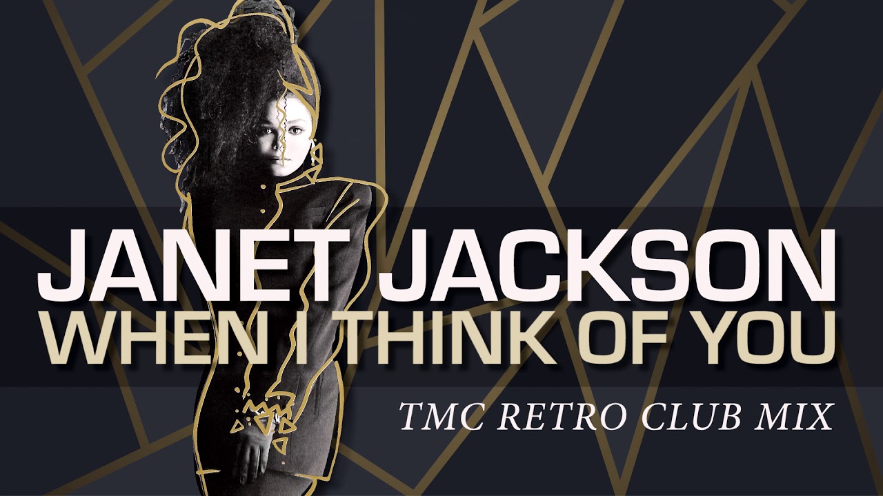 Janet Jackson - When I Think Of You (TMC Retro Club Mix) - YouTube