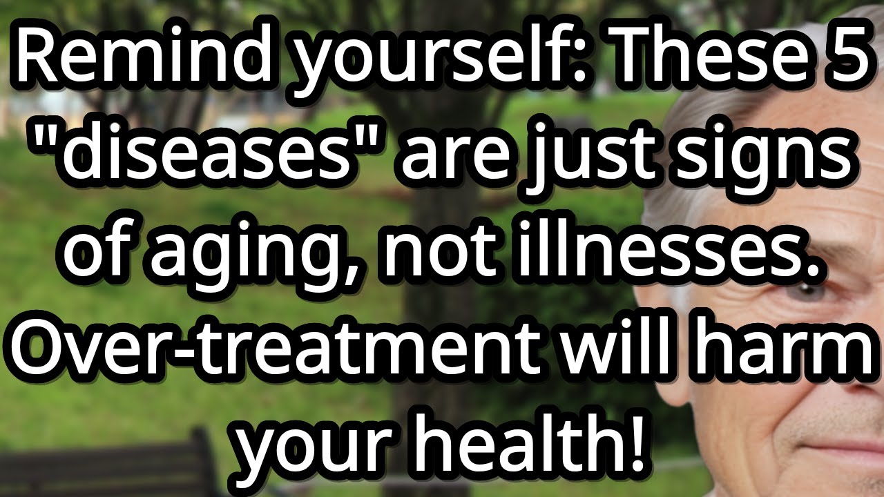 Remind Yourself: These 5 “Diseases” Are Just Signs of Aging, Not Illnesses!