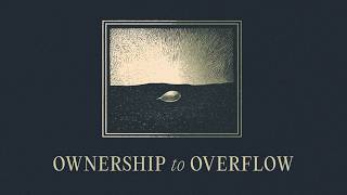 October 11, 2026 | Modern Worship | Ownership to Overflow -- Luke 18:18-23