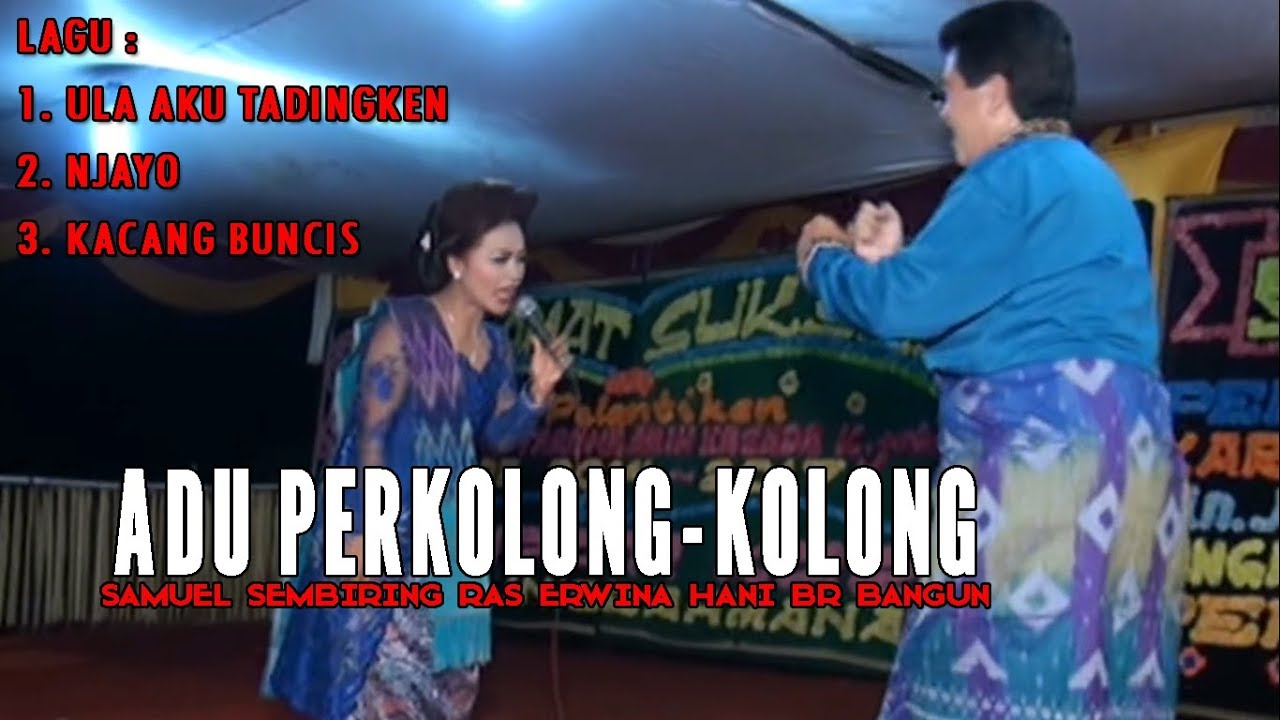 Adu Perkolong-Kolong | Samuel Sembiring ras Erwina Hani br Bangun Bagian 1