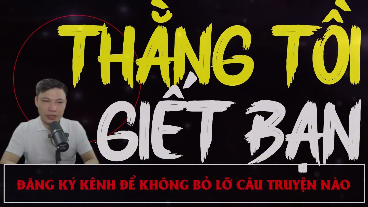 Truyện Ma Mới : Thằng tồi Giết Bạn  | Truyện Ma MC ĐÌNH SOẠN