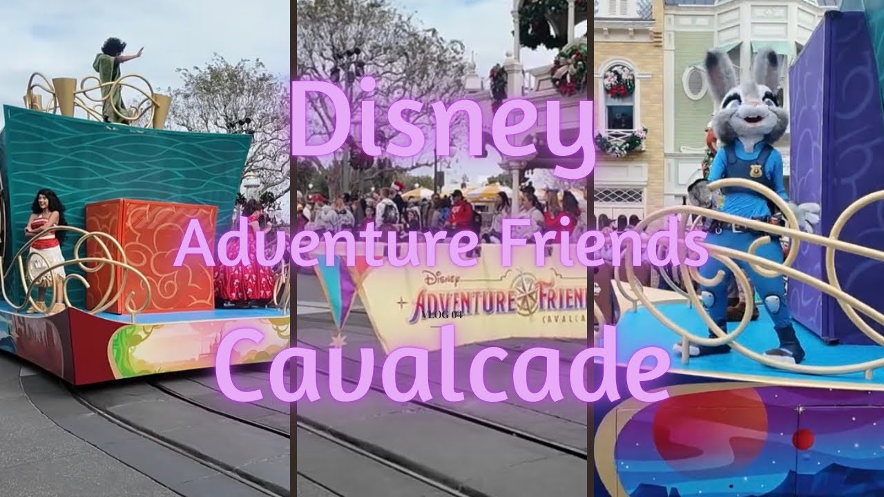 Disney Adventure Friends Cavalcade!!!Magic Kingdom Walt Disney World