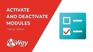Activate and Deactivate Modules  (Tutorial Videos for eWay-CRM 6.1 and Lower Versions)