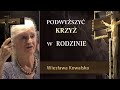 Retransmisja konferencji - Podwyższyć Krzyż w rodzinie - Wiesława Kowalska | NIEPOKALANÓW