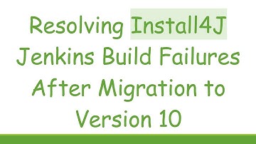 Resolving Install4J Jenkins Build Failures After Migration to Version 10