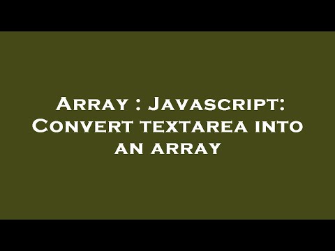 Array : Javascript: Convert textarea into an array