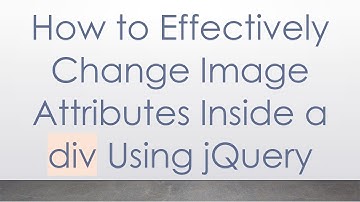 How to Effectively Change Image Attributes Inside a div Using jQuery