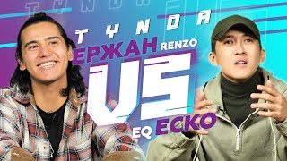 Tynda: Erzhan (Renzo) vs Esko (EQ)