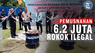 Bea Cukai Madura Musnahkan 6.2 Juta Batang Rokok Ilegal