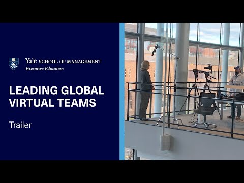 Leading Global Virtual Teams | Yale SOM Executive Education Online Program Trailer