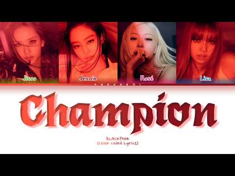 BLACKPINK - 'Champion' (Color Coded Lyrics Han/Rom/Français/Eng)