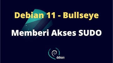 Debian 11 - Memberikan Akses Sudo