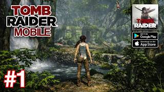 Tomb Raider Mobile - Console Quality Gameplay | Part 1 (Android/iOS) screenshot 5