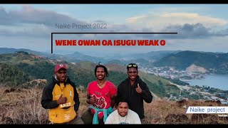 LAGU WAMENA TERBARU WENE OWAN OA  ISU WEAK Naike Style 2022