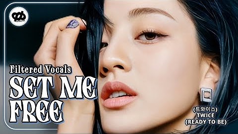 "SET ME FREE" by TWICE [트와이스] - Filtered Vocals (adlibs)