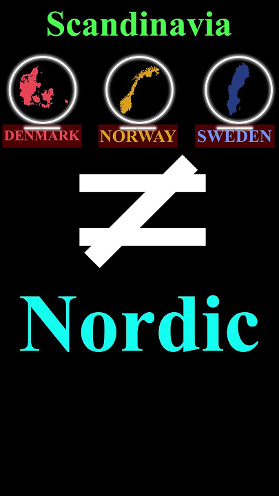 Nordic or Scandinavian, what's the difference?