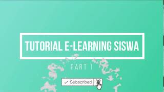 Tutorial E Learning Madrasah untuk Siswa Part#1   Pengenalan Apikasi E Learning