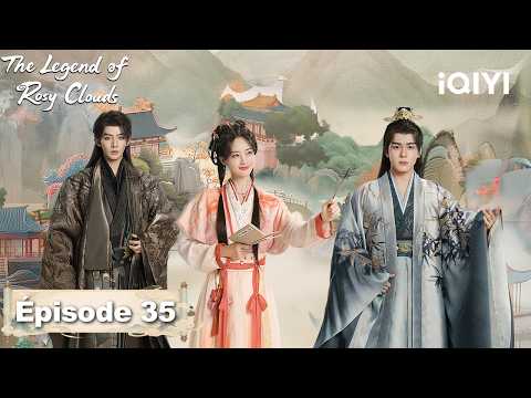 【VOSTFR | FULL】🦋The Legend of Rosy Clouds EP35 | iQIYIFrance #云秀行 #LiYiTong #JosephZeng #DengWei