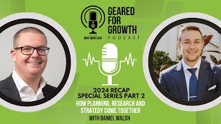 How Planning Research And Strategy Come Together With Daniel Walsh- 2024 Recap Special Series Pt 2