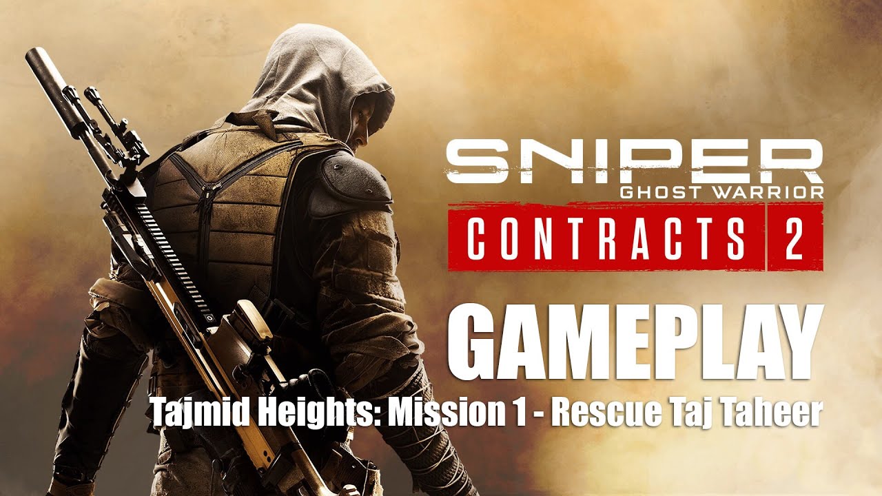 Sniper Ghost Warrior Contracts 2 [Tajmid Heights: Mission 1 - Rescue Taj Taheer]