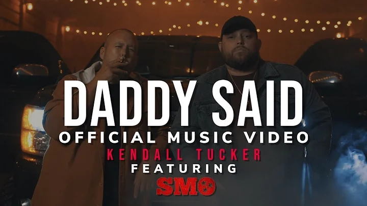 Kendall Tucker - Daddy Said (Feat SMO)