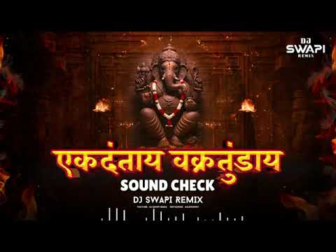 Ekadantaya Vakratundaya | HIGH GAIN + SOUND CHECK | Dj Swapi Remix | Mayuri Nimonkar | #soundcheck