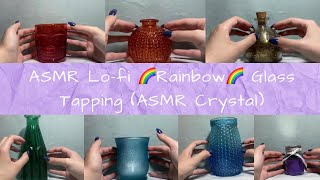 ASMR Lo-fi 🌈Rainbow🌈 Glass Tapping (ASMR Crystal)