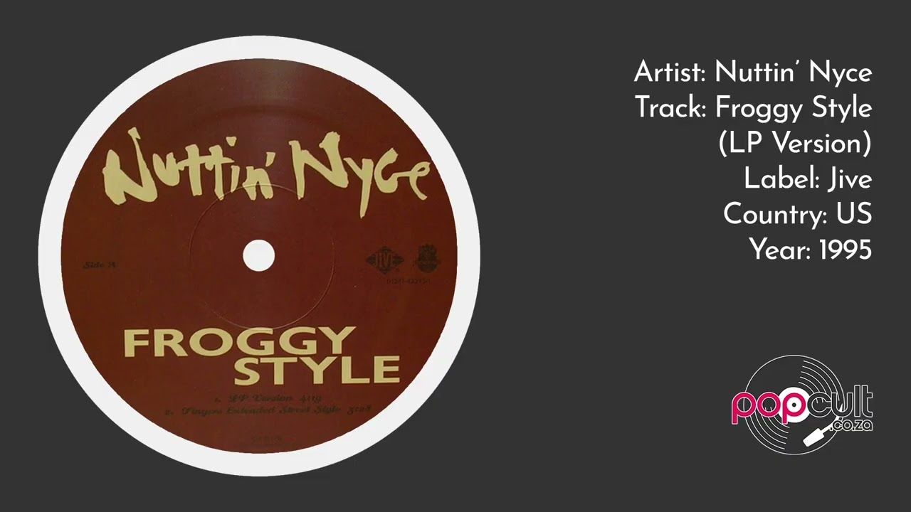 Nuttin' Nyce - Froggy Style (LP Version) - YouTube