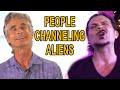 People channeling aliens